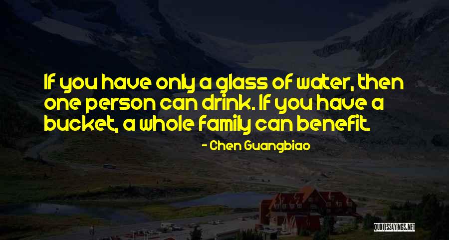 You Only Have One Family Quotes By Chen Guangbiao You Only Have One Family Quotes By Chen Guangbiao