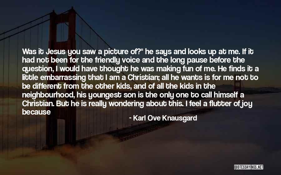 You Only Have One Family Quotes By Karl Ove Knausgard You Only Have One Family Quotes By Karl Ove Knausgard