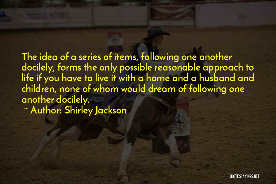 You Only Have One Life To Live Quotes By Shirley Jackson