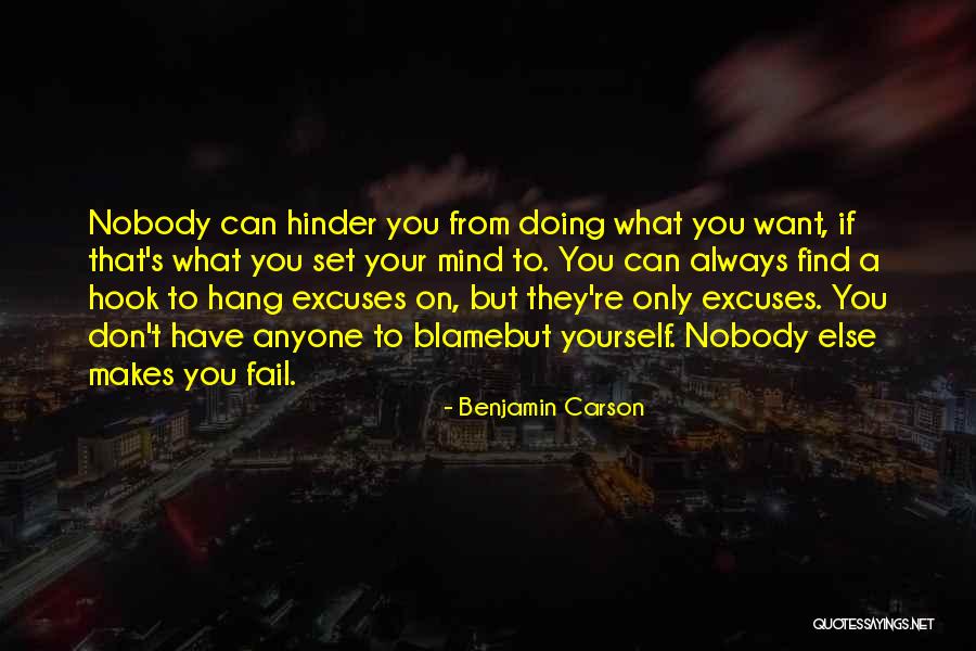 You Only Have Yourself To Blame Quotes By Benjamin Carson