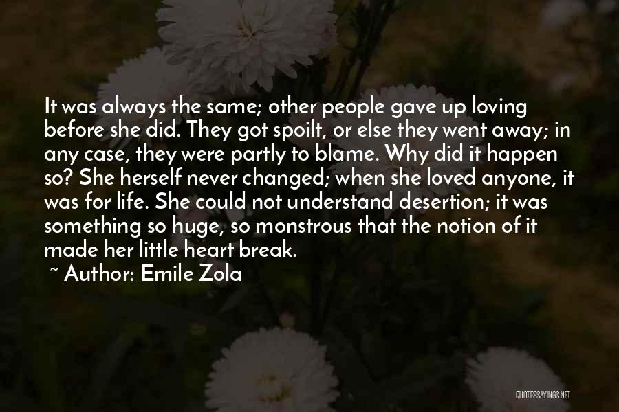You Only Have Yourself To Blame Quotes By Emile Zola