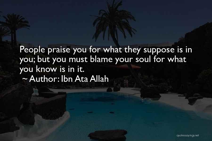 You Only Have Yourself To Blame Quotes By Ibn Ata Allah