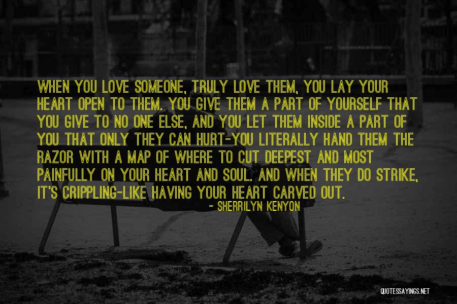 You Only Hurt Yourself Quotes By Sherrilyn Kenyon You Only Hurt Yourself Quotes By Sherrilyn Kenyon