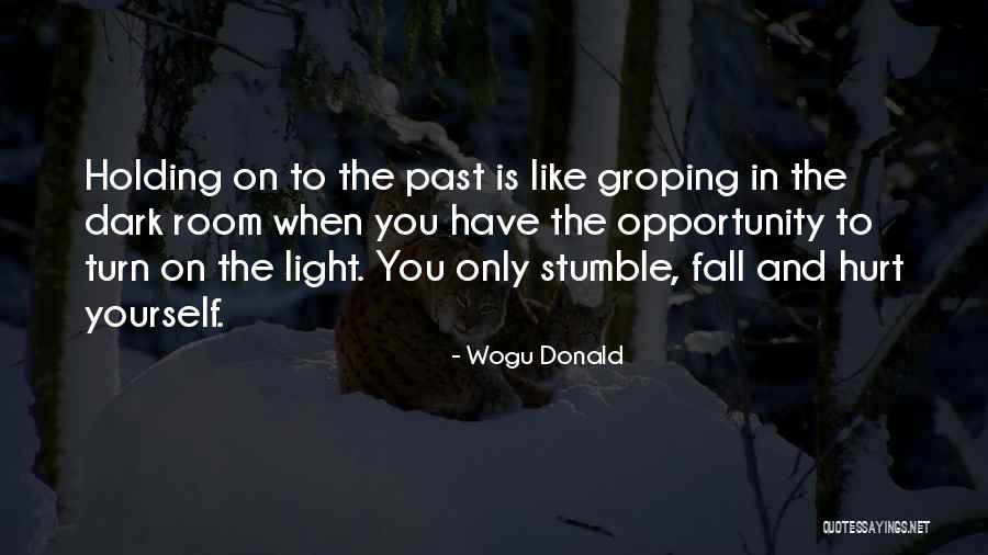 You Only Hurt Yourself Quotes By Wogu Donald You Only Hurt Yourself Quotes By Wogu Donald