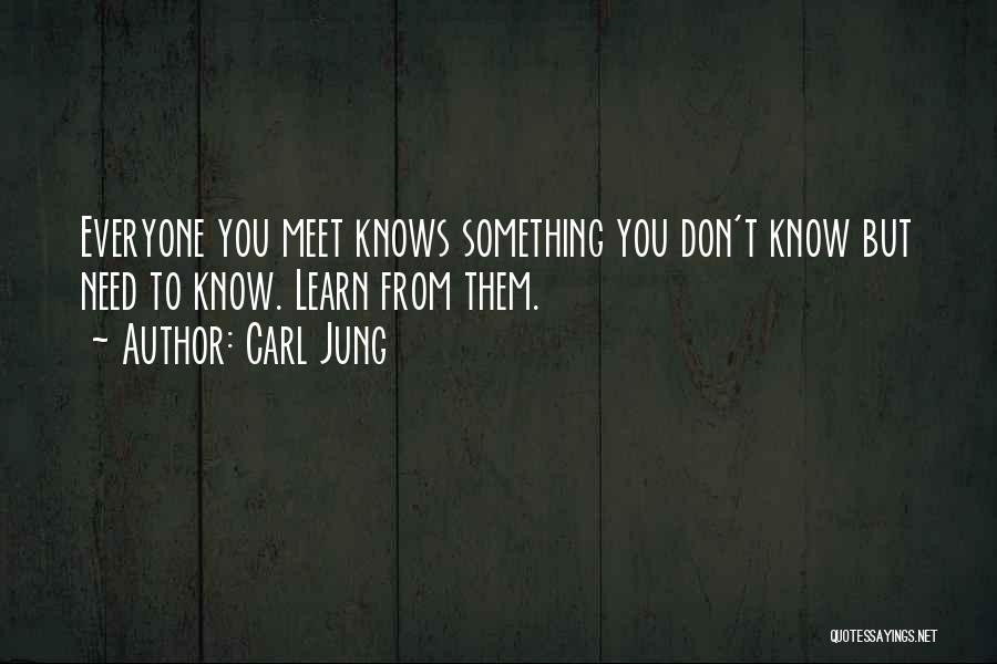 You Only Know Me When You Need Something Quotes By Carl Jung