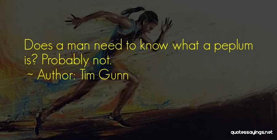 You Only Know Me When You Need Something Quotes By Tim Gunn