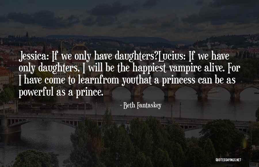 You Only Learn Quotes By Beth Fantaskey You Only Learn Quotes By Beth Fantaskey
