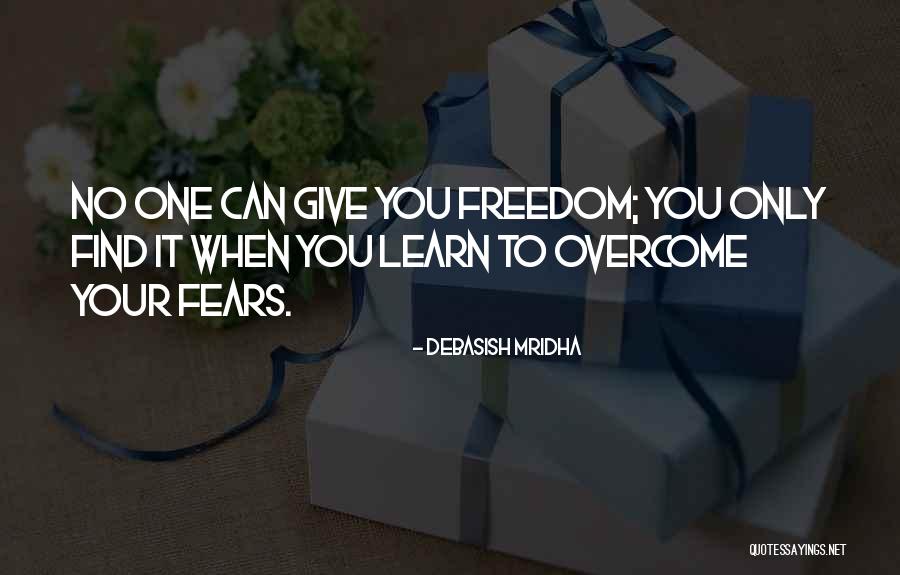 You Only Learn Quotes By Debasish Mridha You Only Learn Quotes By Debasish Mridha