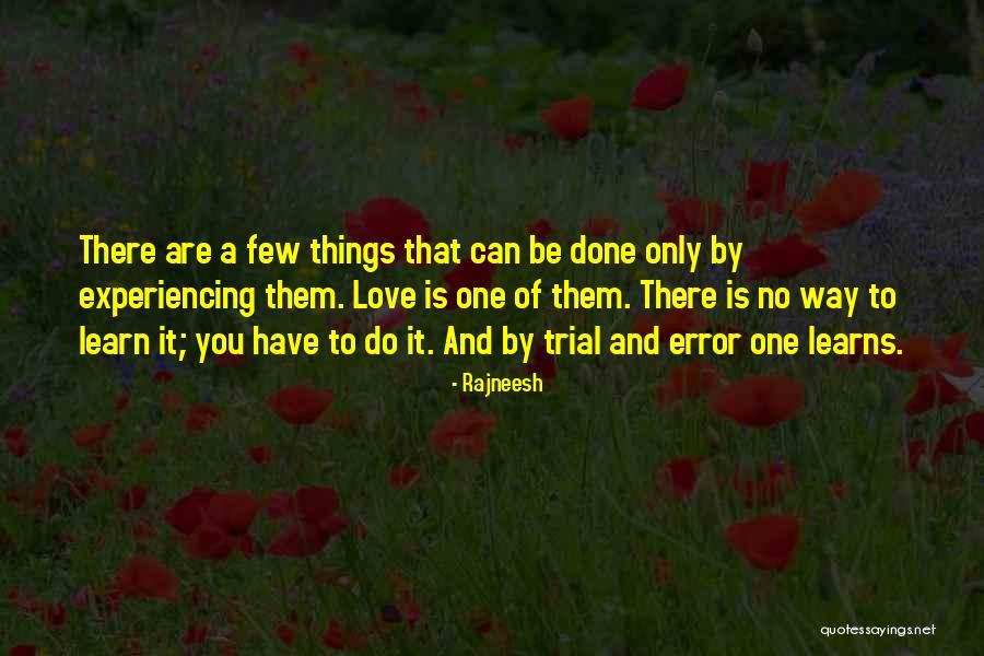 You Only Learn Quotes By Rajneesh You Only Learn Quotes By Rajneesh