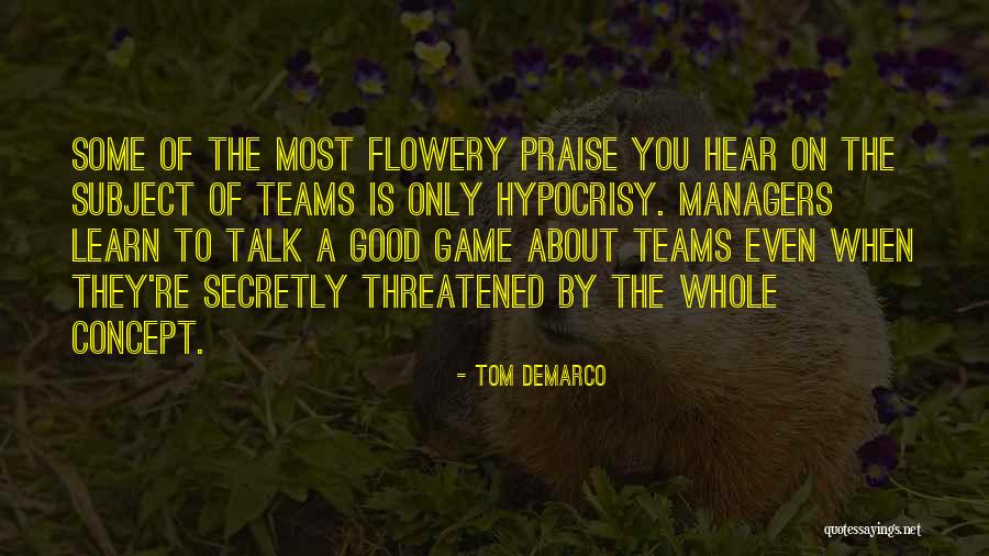 You Only Learn Quotes By Tom DeMarco You Only Learn Quotes By Tom DeMarco