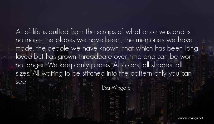 You Only Life Once Quotes By Lisa Wingate You Only Life Once Quotes By Lisa Wingate