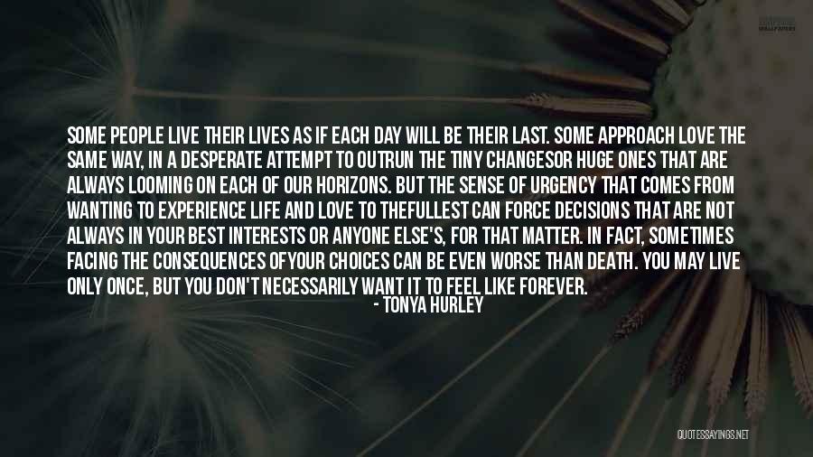 You Only Live Once Love Quotes By Tonya Hurley You Only Live Once Love Quotes By Tonya Hurley