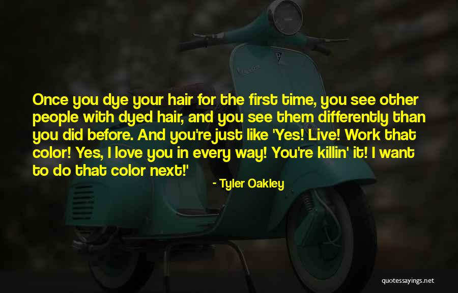 You Only Live Once Love Quotes By Tyler Oakley