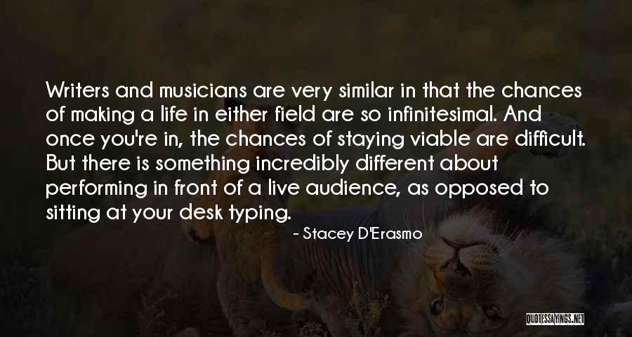 You Only Live Once Similar Quotes By Stacey D'Erasmo You Only Live Once Similar Quotes By Stacey D'Erasmo