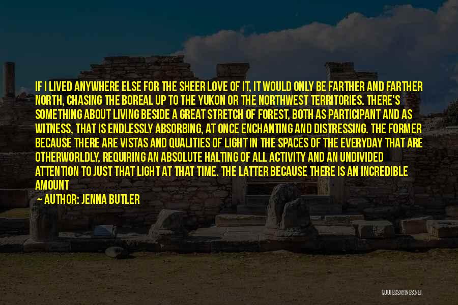You Only Living Once Quotes By Jenna Butler You Only Living Once Quotes By Jenna Butler