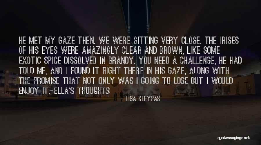 You Only Need Me Quotes By Lisa Kleypas You Only Need Me Quotes By Lisa Kleypas