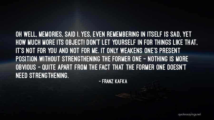 You Only Need Yourself Quotes By Franz Kafka You Only Need Yourself Quotes By Franz Kafka