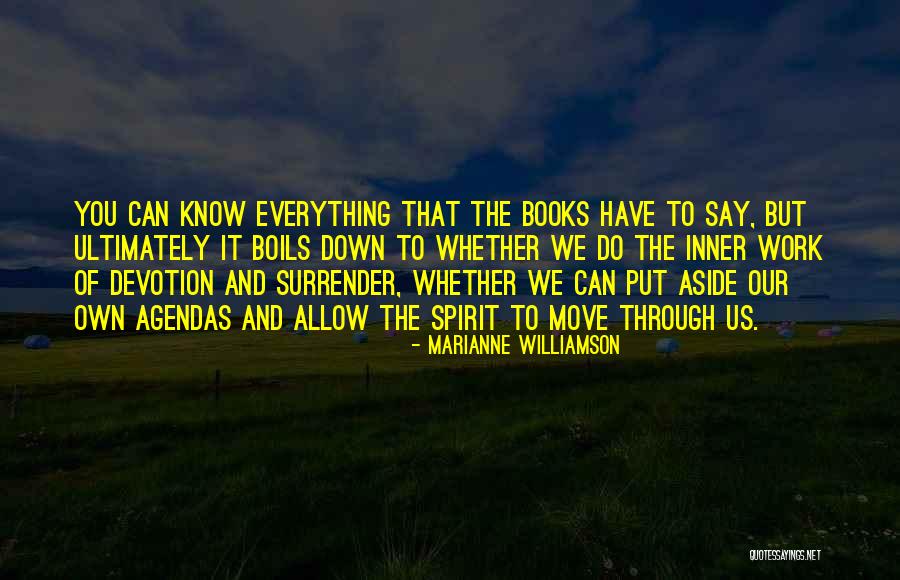 You Only Put Up With What You Allow Quotes By Marianne Williamson