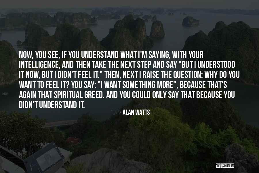 You Only See What You Want To See Quotes By Alan Watts You Only See What You Want To See Quotes By Alan Watts