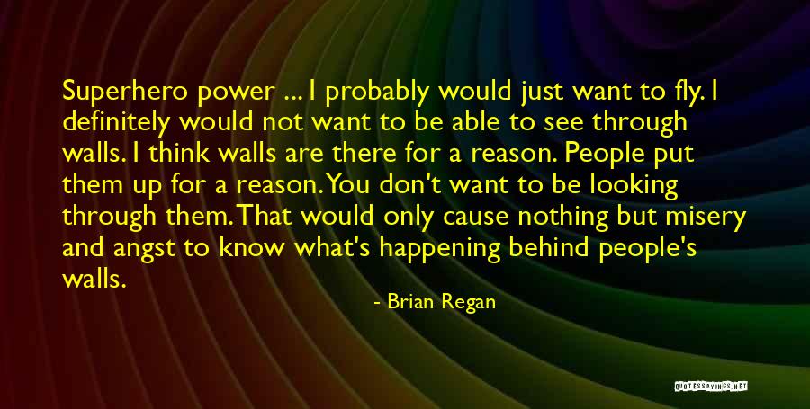 You Only See What You Want To See Quotes By Brian Regan You Only See What You Want To See Quotes By Brian Regan
