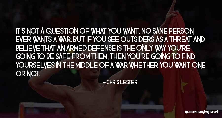 You Only See What You Want To See Quotes By Chris Lester You Only See What You Want To See Quotes By Chris Lester
