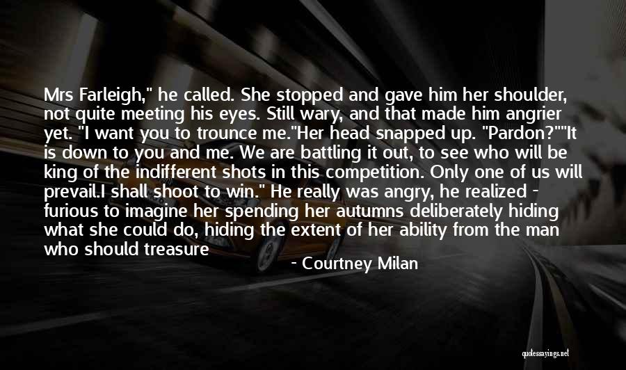 You Only See What You Want To See Quotes By Courtney Milan You Only See What You Want To See Quotes By Courtney Milan