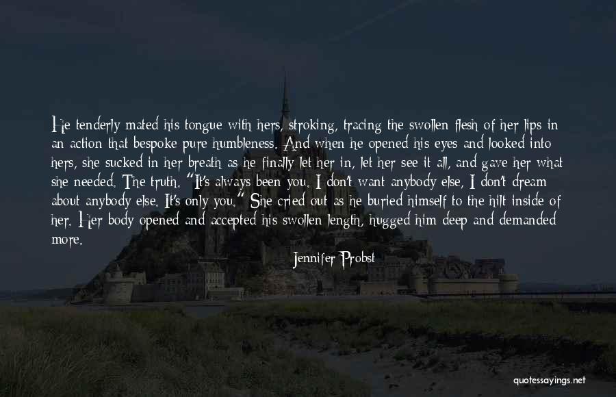 You Only See What You Want To See Quotes By Jennifer Probst You Only See What You Want To See Quotes By Jennifer Probst