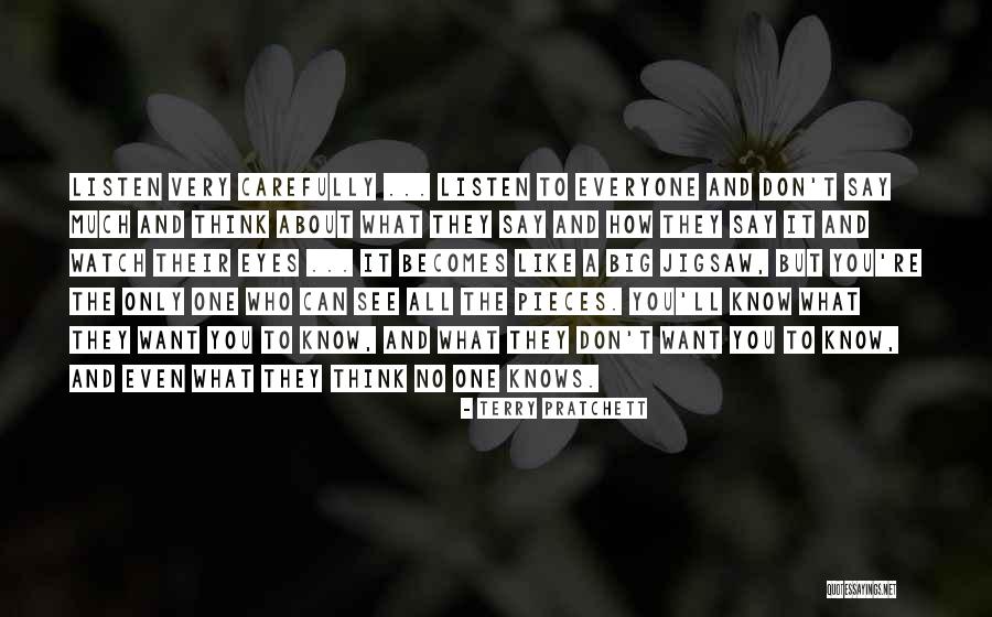 You Only See What You Want To See Quotes By Terry Pratchett You Only See What You Want To See Quotes By Terry Pratchett