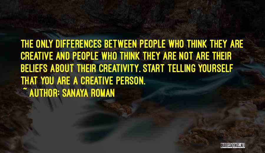 You Only Think About Yourself Quotes By Sanaya Roman
