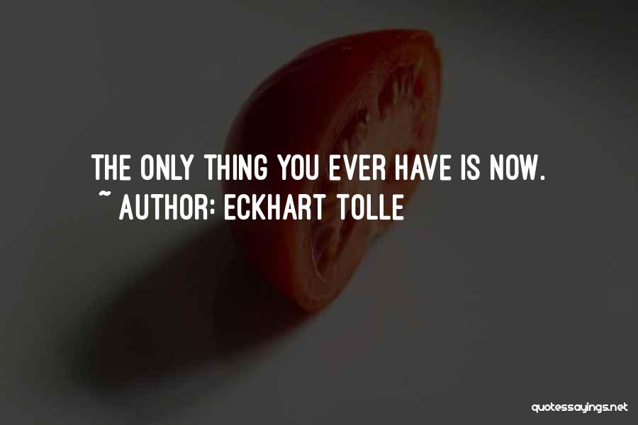 You Only You Quotes By Eckhart Tolle