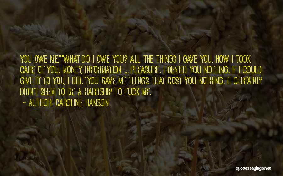 You Owe Me Nothing Quotes By Caroline Hanson