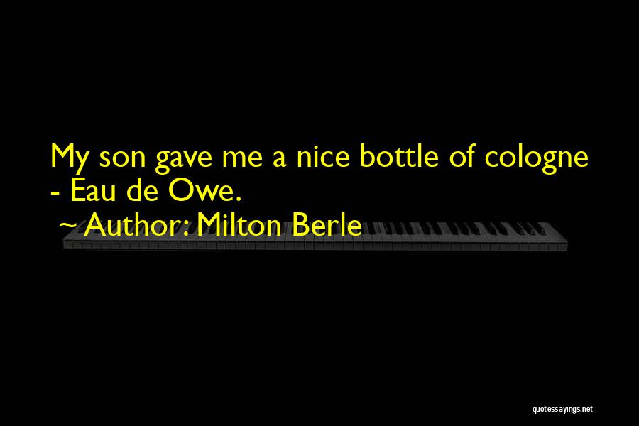 You Owe Me Nothing Quotes By Milton Berle