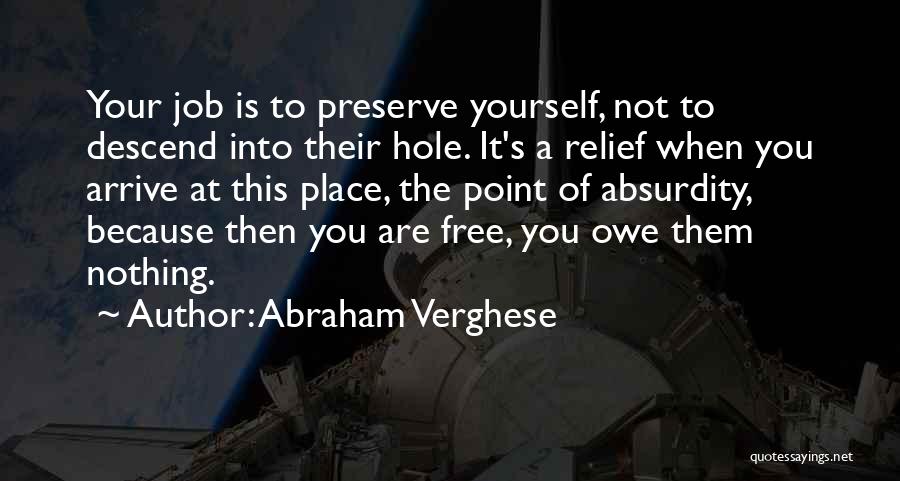 You Owe Nothing Quotes By Abraham Verghese