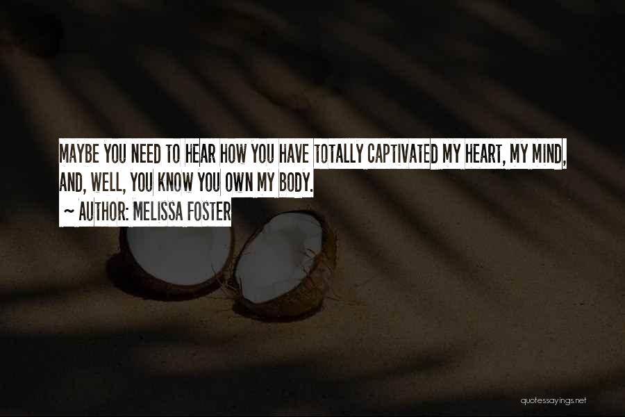 You Own My Heart Quotes By Melissa Foster