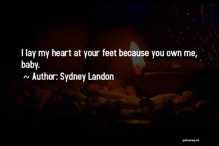 You Own My Heart Quotes By Sydney Landon