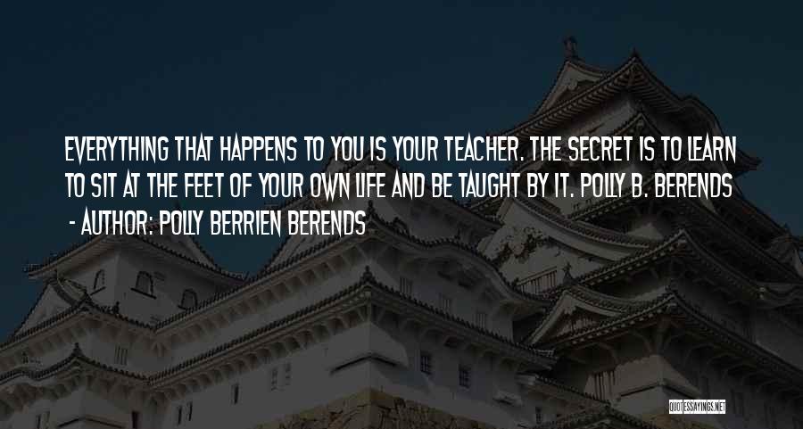 You Own Your Life Quotes By Polly Berrien Berends