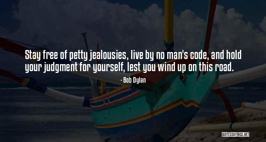 You Petty Quotes By Bob Dylan