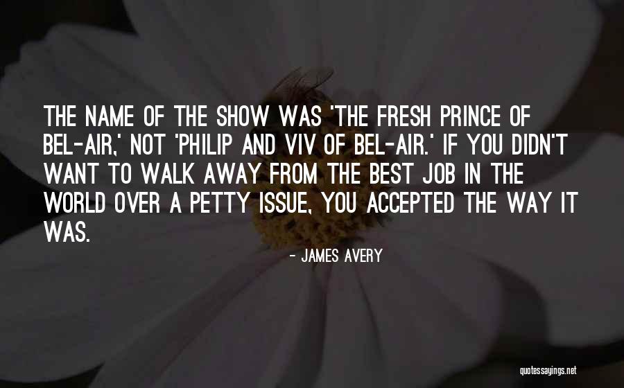 You Petty Quotes By James Avery