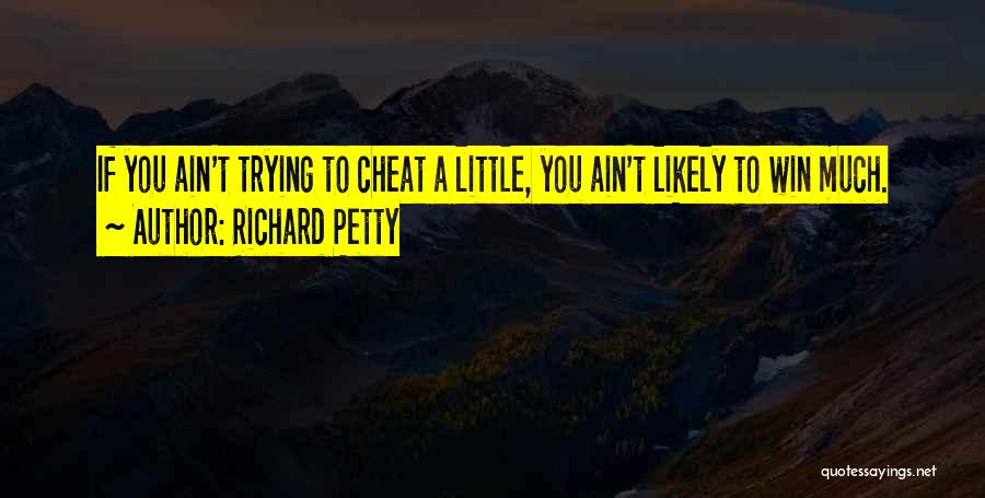 You Petty Quotes By Richard Petty