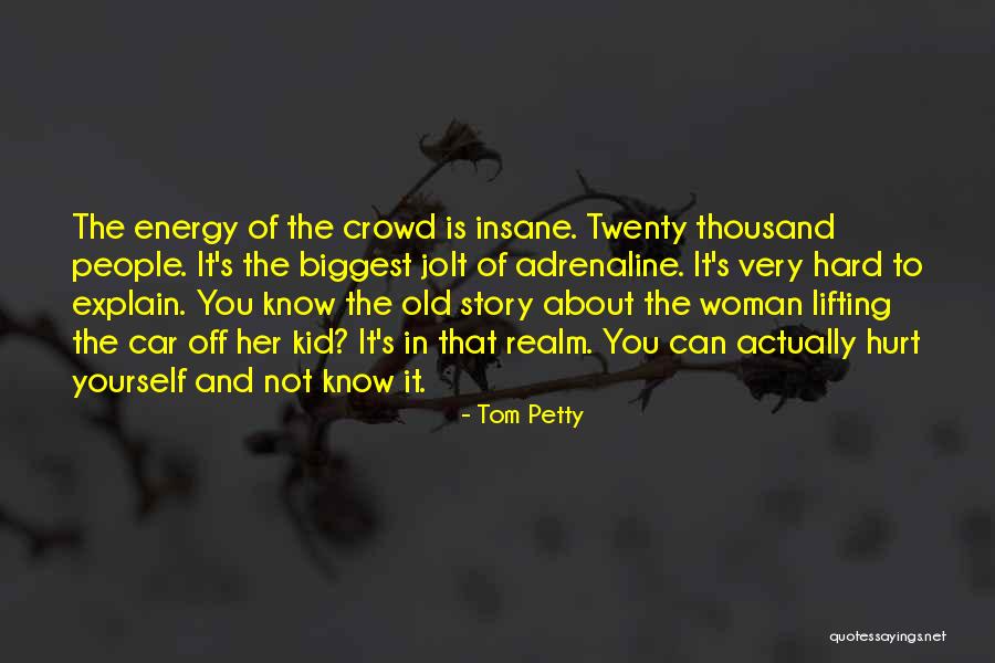 You Petty Quotes By Tom Petty