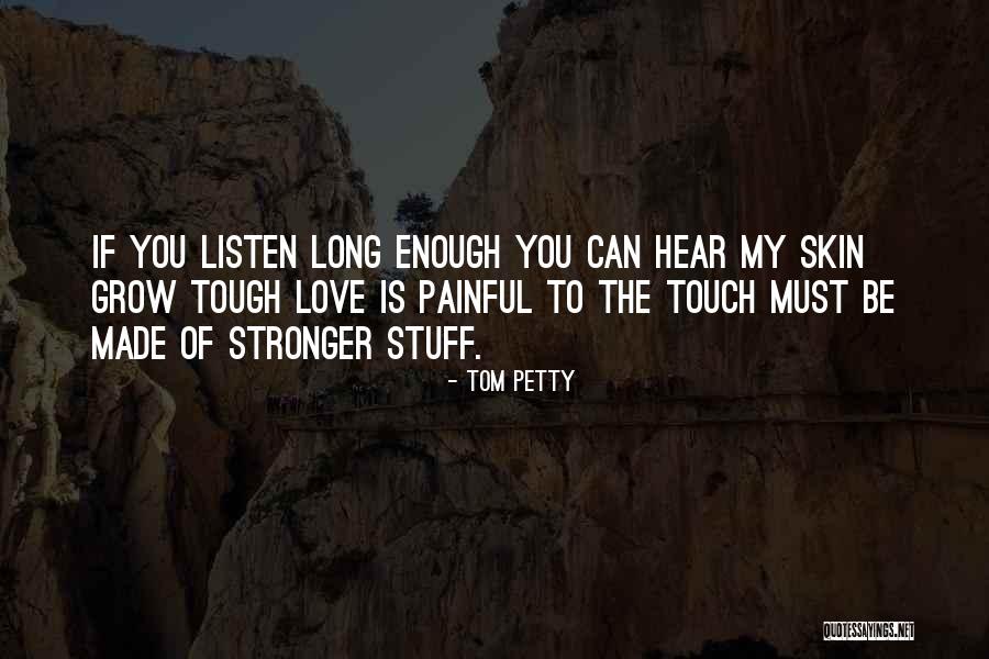 You Petty Quotes By Tom Petty