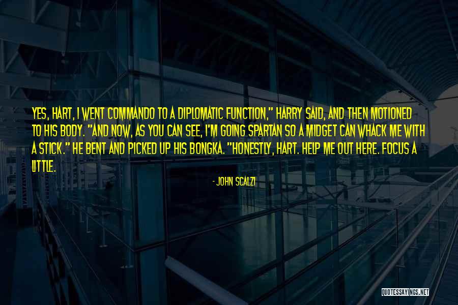 You Picked Me Up Quotes By John Scalzi