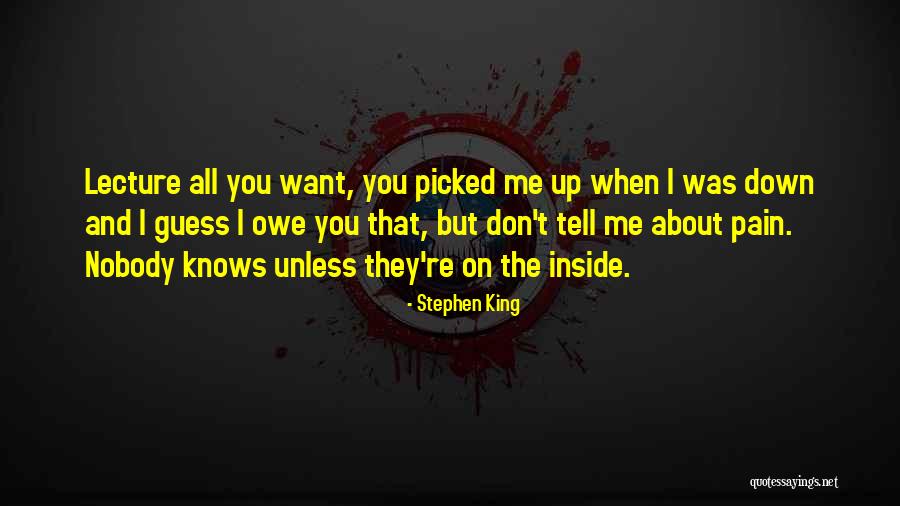 You Picked Me Up Quotes By Stephen King