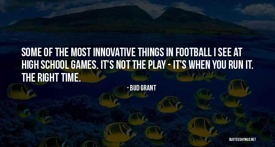 You Play Games Quotes By Bud Grant You Play Games Quotes By Bud Grant