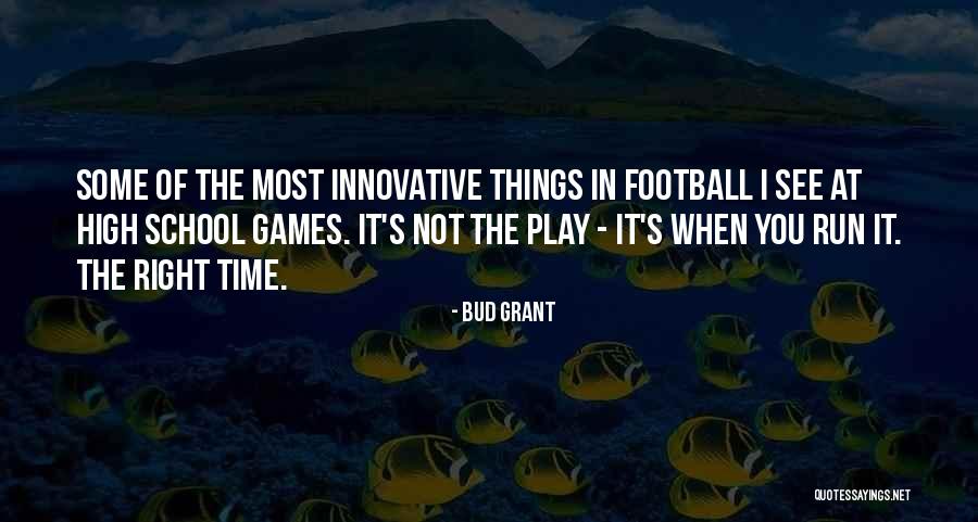 You Play Games Quotes By Bud Grant