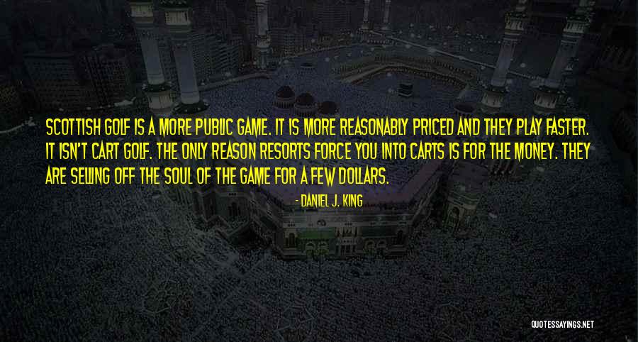 You Play Games Quotes By Daniel J. King