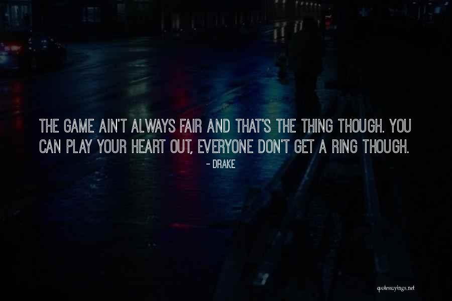 You Play Games Quotes By Drake You Play Games Quotes By Drake