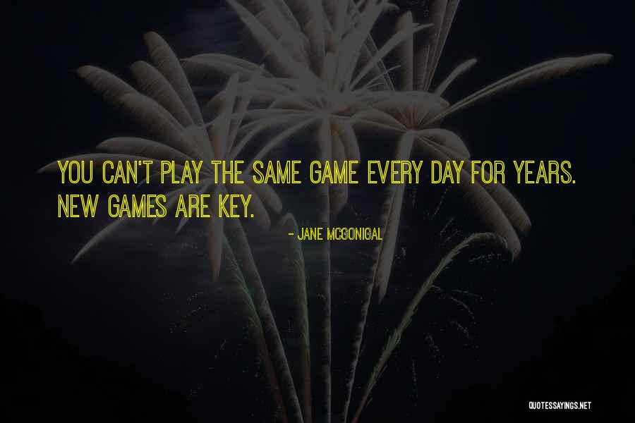 You Play Games Quotes By Jane McGonigal