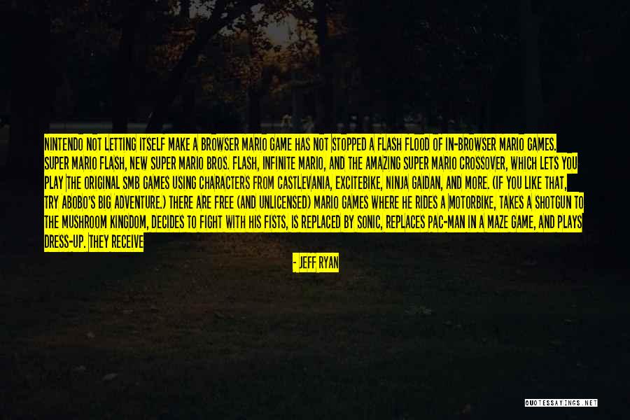 You Play Games Quotes By Jeff Ryan You Play Games Quotes By Jeff Ryan