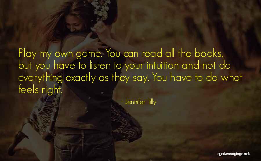 You Play Games Quotes By Jennifer Tilly You Play Games Quotes By Jennifer Tilly